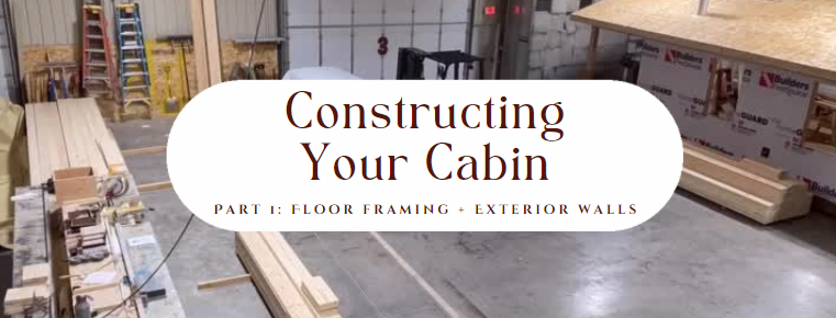 Part 1: Constructing Your Cabin
